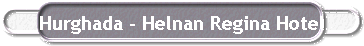 Hurghada - Helnan Regina Hotel